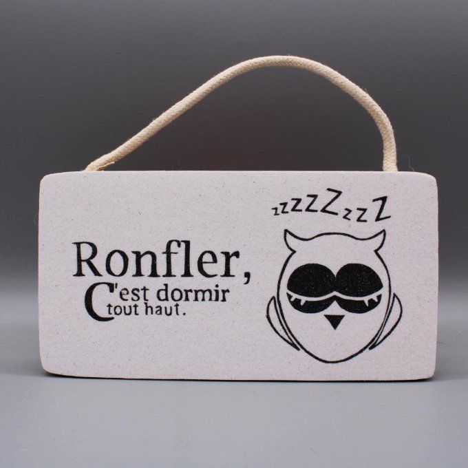 Plaque de porte en sable  - Ronfler c'est dormir tout haut 2