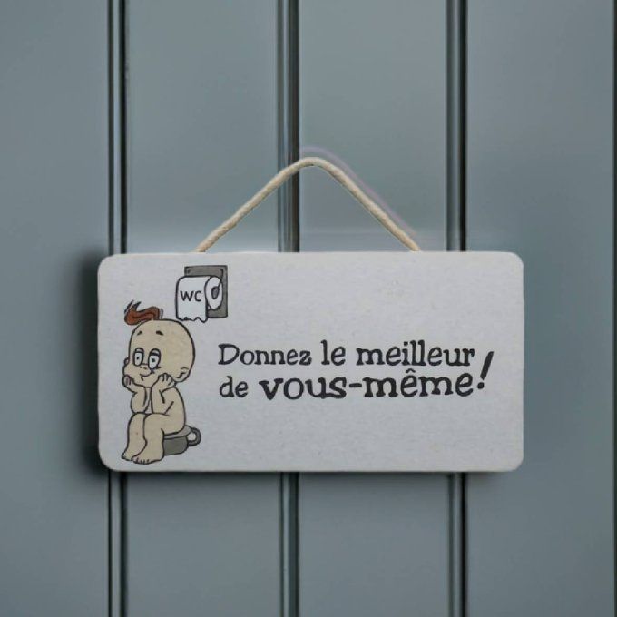 Plaque humour toilettes bébé – donnez le meilleur de vous-même